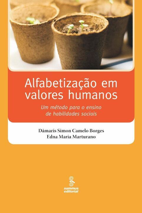 Livro ALFABETIZAÇÃO EM VALORES HUMANOS: UM MÉTODO PARA O ...