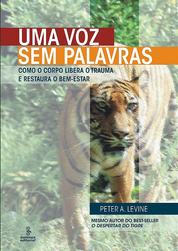 Livro Uma voz sem palavras: Como o corpo libera o trauma ...