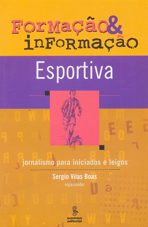 Livro Formação E Informação Esportiva: Jornalismo Para Iniciado...
