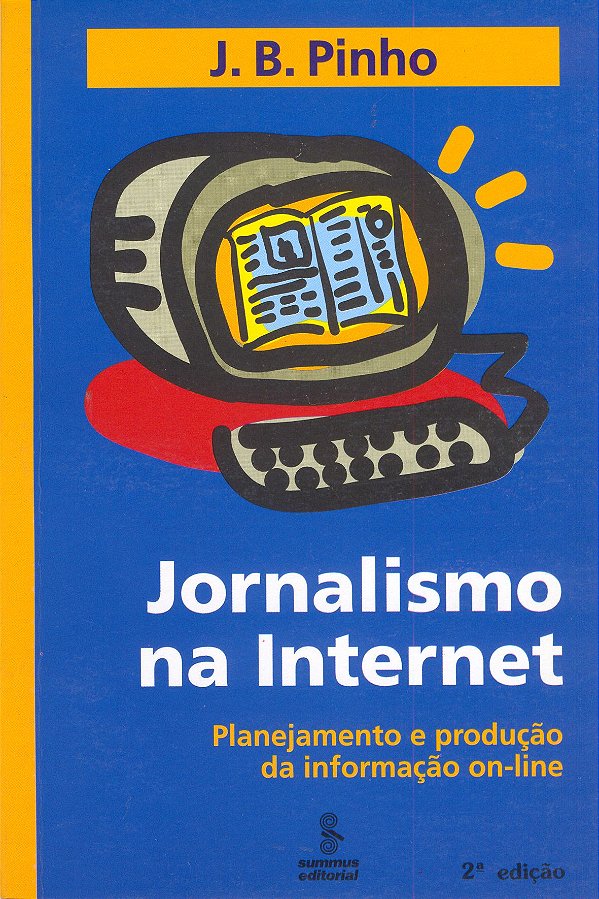 Livro Jornalismo na internet: planejamento e produção da ...
