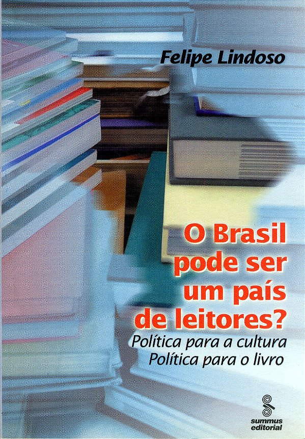 Livro O Brasil Pode Ser Um País De Leitores?: Política Para A C...