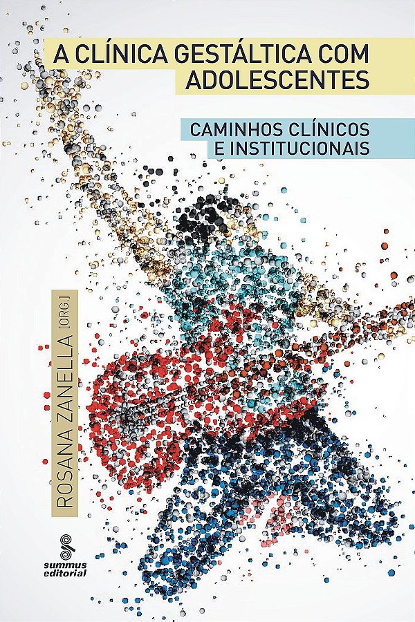 Livro A clínica gestáltica com adolescentes: caminhos clí...
