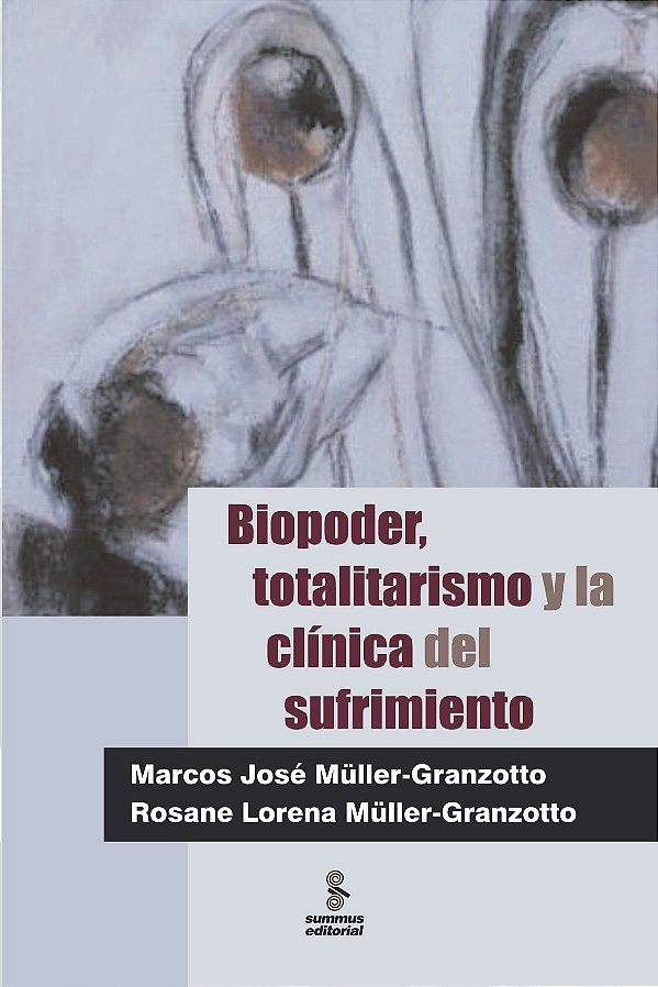 Livro Biopoder, Totalitarismo Y La Clínica Del Sufrimiento -