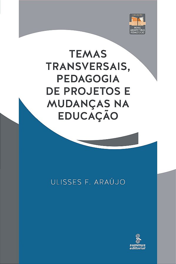 Livro Temas transversais, pedagogia de projetos e mudança...