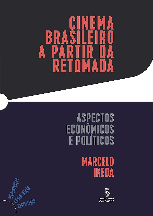 Livro Cinema brasileiro a partir da retomada: aspectos ec...