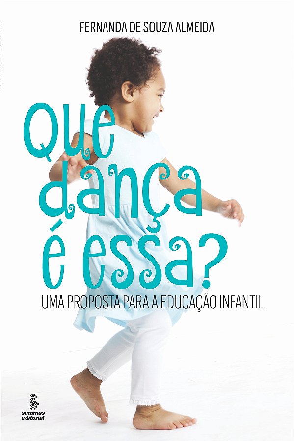 Livro Que dança é essa?: uma proposta para a educação inf...