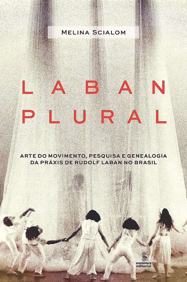 Livro Laban Plural: Arte do movimento, pesquisa e genealo...