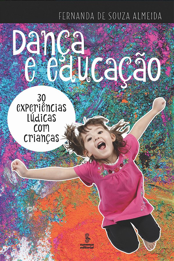 Livro Dança e educação: 30 experiências lúdicas com crian...