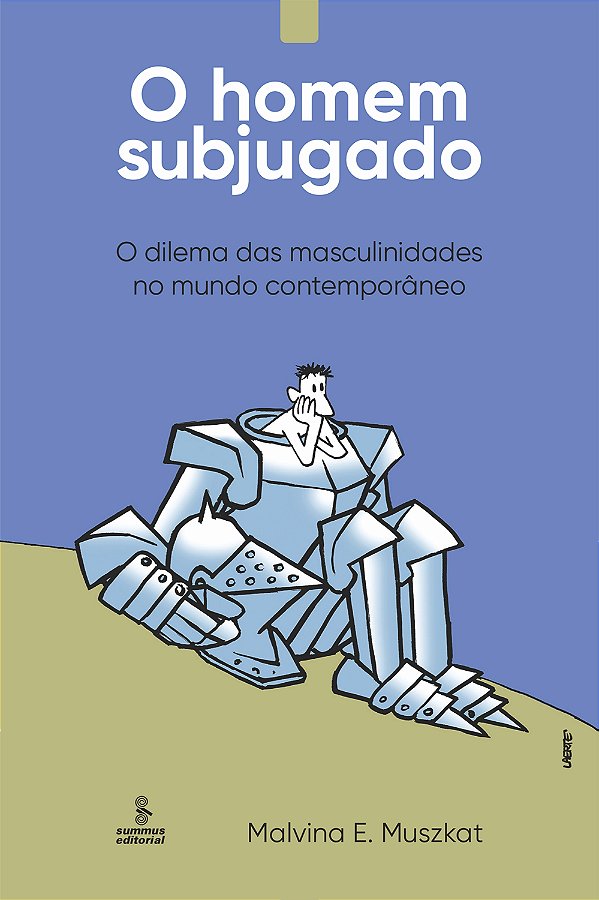 Livro O Homem Subjugado - O Dilema Das Masculinidades No Mundo ...
