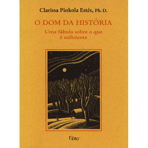 Livro O dom da história: Uma fábula sobre o que é suficie...