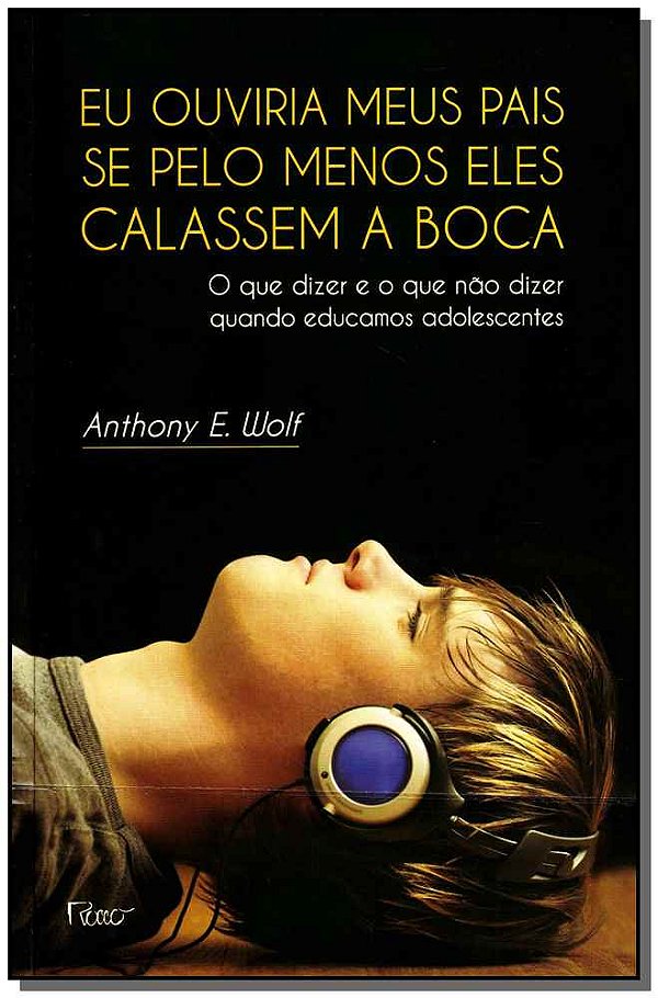 Livro Eu ouviria meus pais se pelo menos eles calassem a ...