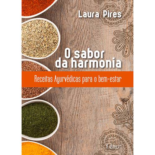 Livro O sabor da harmonia: Receitas Ayurvédicas para o be...