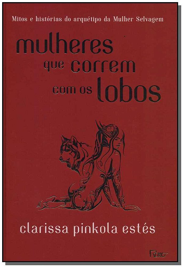 Livro Mulheres que correm com os lobos: Mitos e histórias...