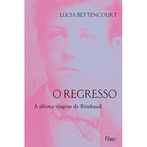 Livro O regresso: A última viagem de Rimbaud