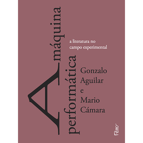 Livro A máquina performática: A literatura no campo exper...
