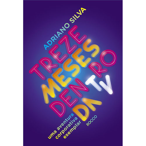 Livro Treze meses dentro da TV: Uma aventura corporativa ...