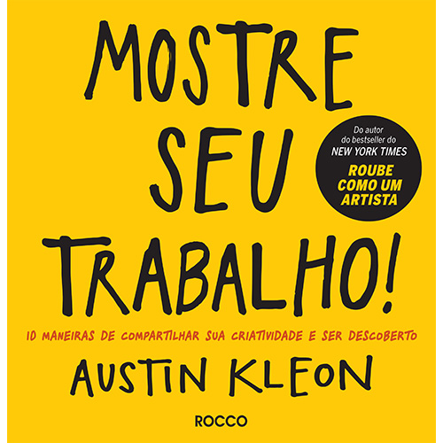 Livro Mostre seu trabalho!: 10 maneiras de compartilhar s...