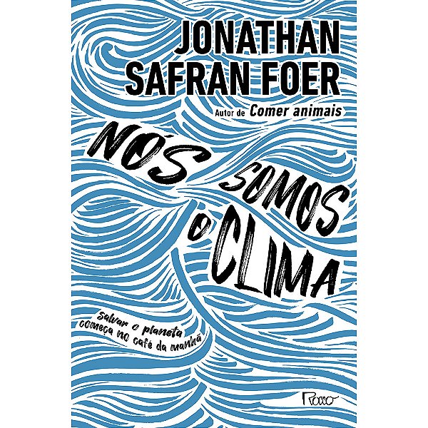 Livro NÓS SOMOS O CLIMA: Salvar o planeta começa no café ...