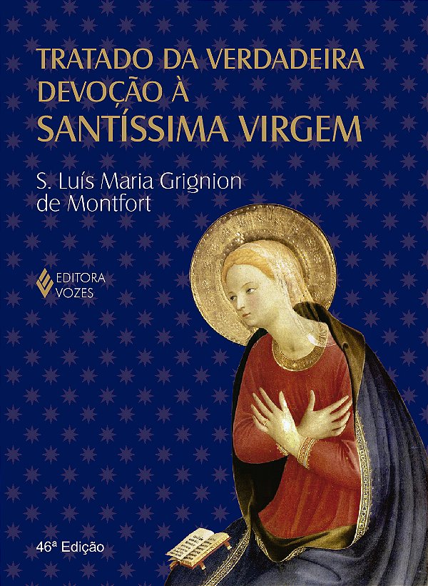 Livro Tratado da verdadeira devoção à santíssima virgem -...