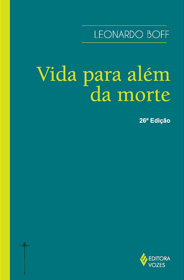 Livro Vida para além da morte: o presente: seu futuro, sua fest...