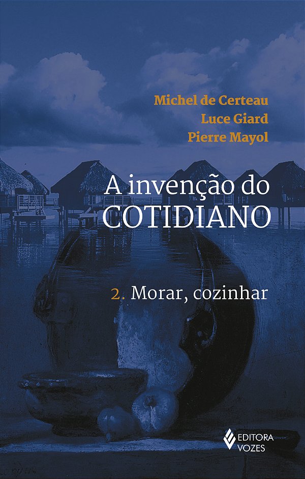 Livro Invenção do cotidiano vol. 2: morar, cozinhar