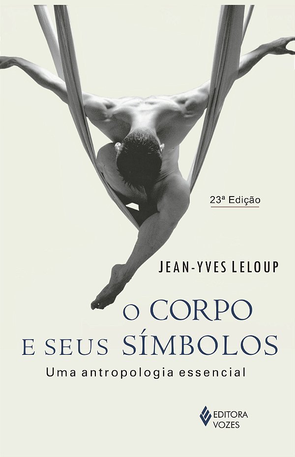 Livro Corpo e seus símbolos: uma antropologia essencial
