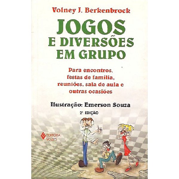 Livro Jogos e diversões em grupo: para encontros, festas de fam...
