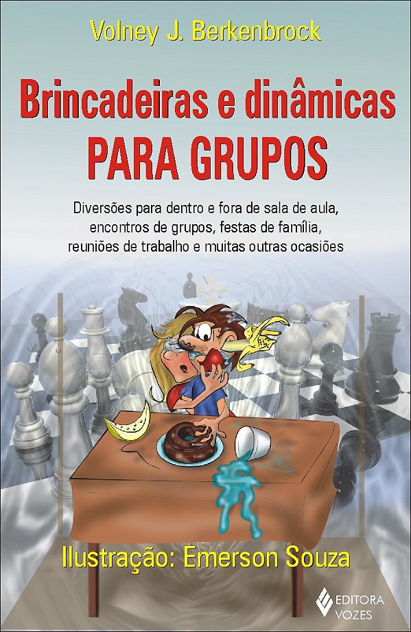 Livro Brincadeiras e dinâmicas para grupos: diversões par...