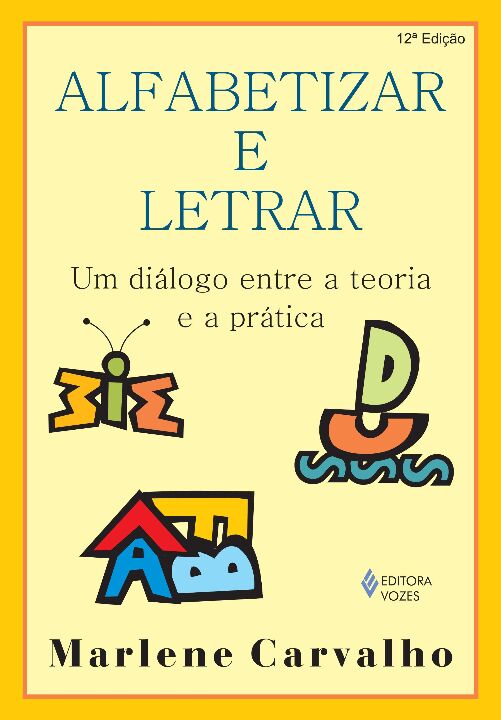 Livro Alfabetizar e letrar: um diálogo entre a teoria e a...