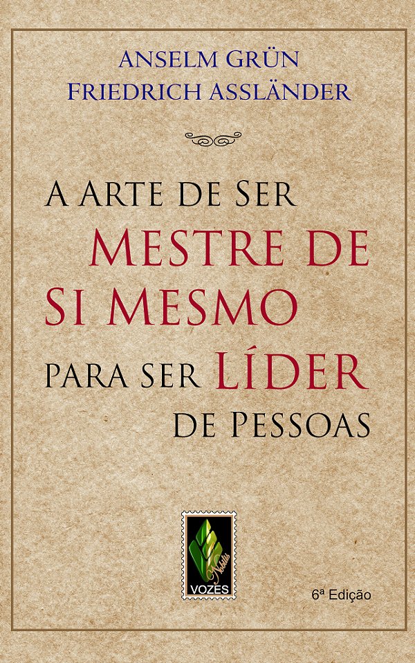 Livro Arte de ser mestre de si mesmo para ser líder de pe...