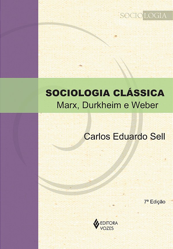 Livro Sociologia clássica: marx, durkheim e weber