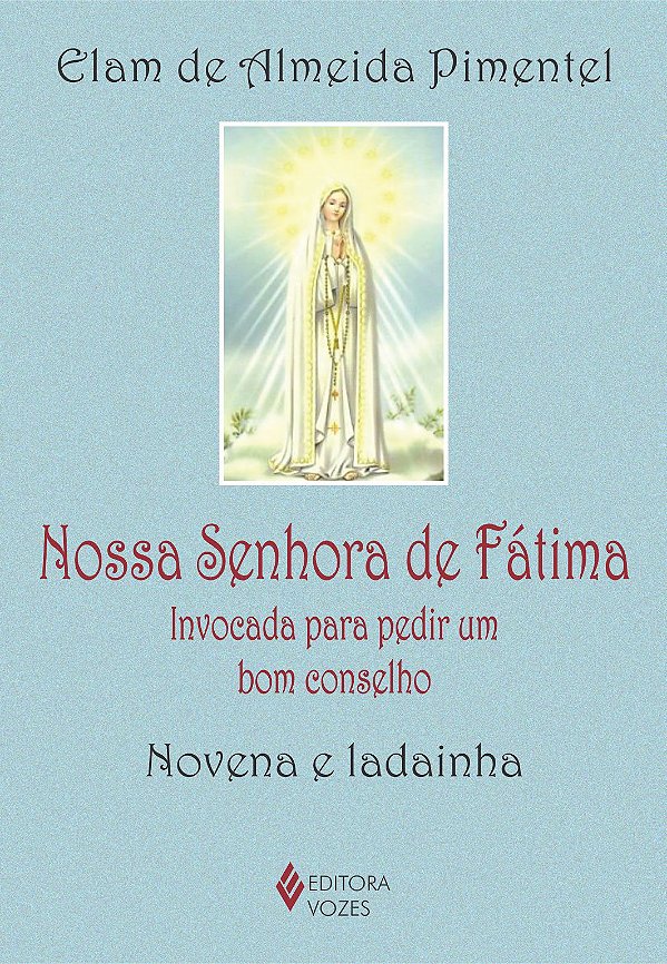 Livro Nossa Senhora de Fátima: invocada para pedir um bom conse...