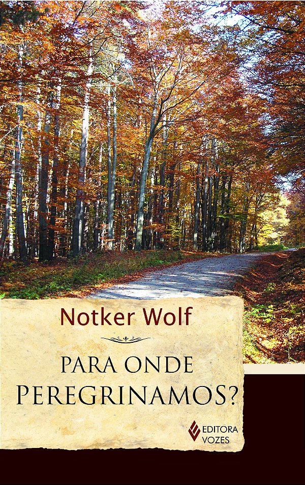 Livro Para onde peregrinamos?: velhos caminhos e novas me...