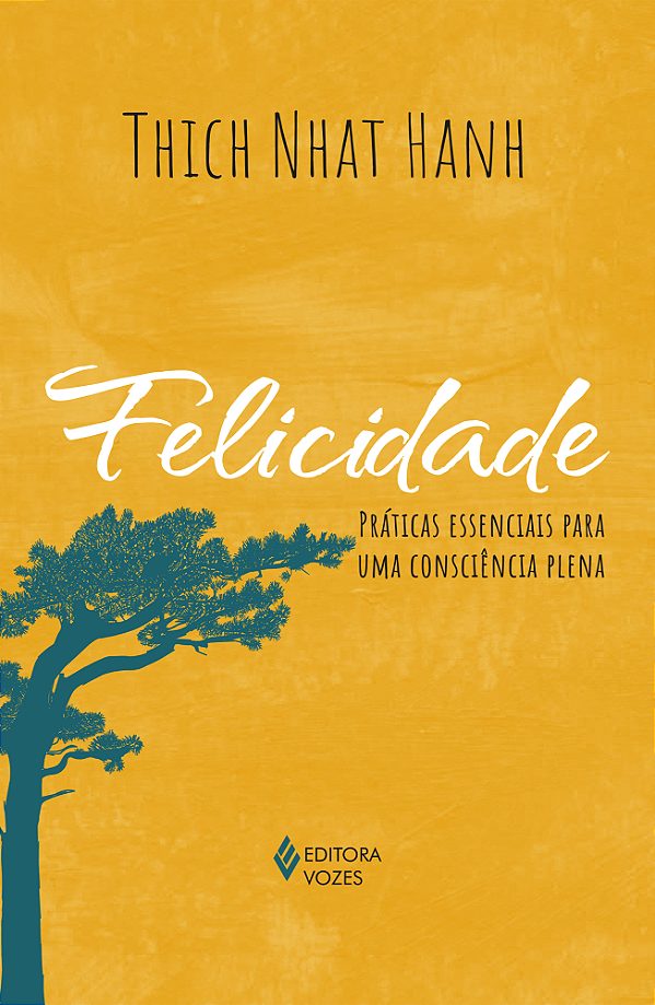 Livro Felicidade: Práticas essenciais para uma consciência plen...