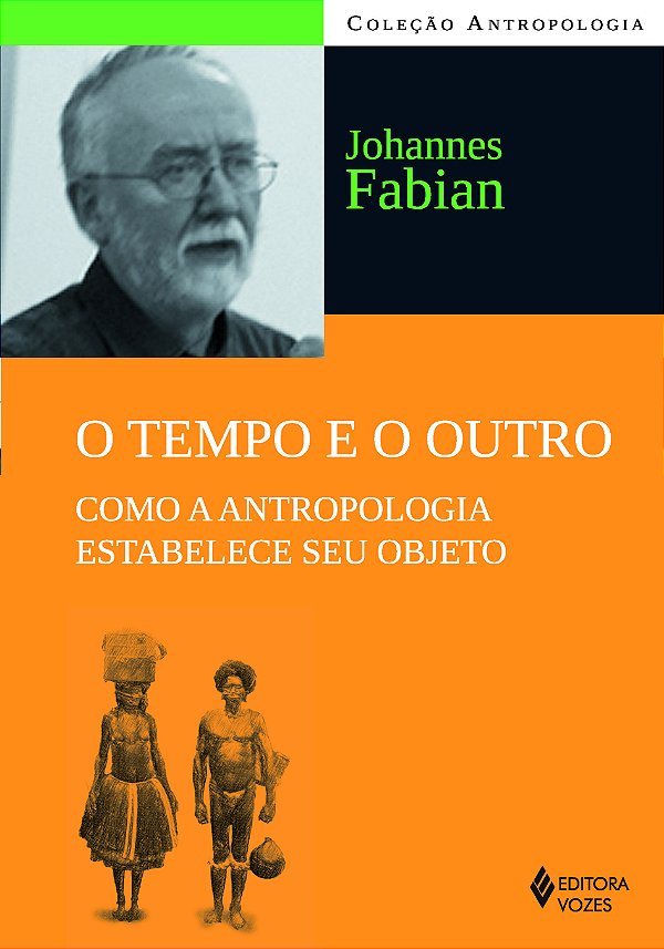Livro Tempo e o outro: como a antropologia estabelece seu objet...
