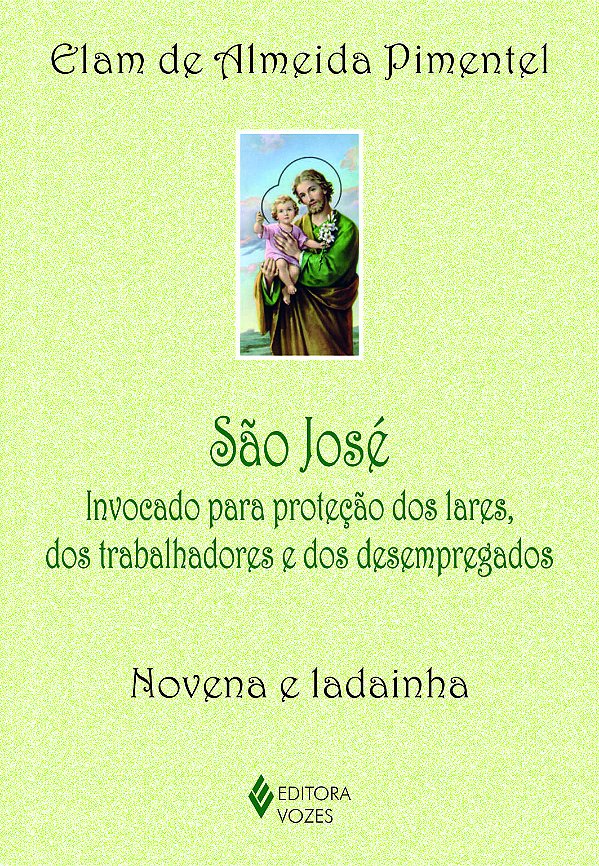 Livro São José: invocado para proteção dos lares, dos trabalhad...