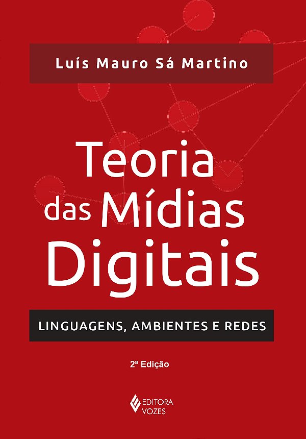 Livro Teoria das mídias digitais: linguagens, ambientes, ...