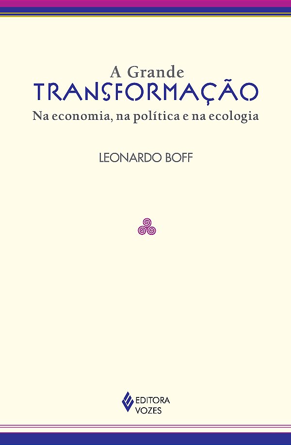 Livro A grande transformação: na economia, na política e ...