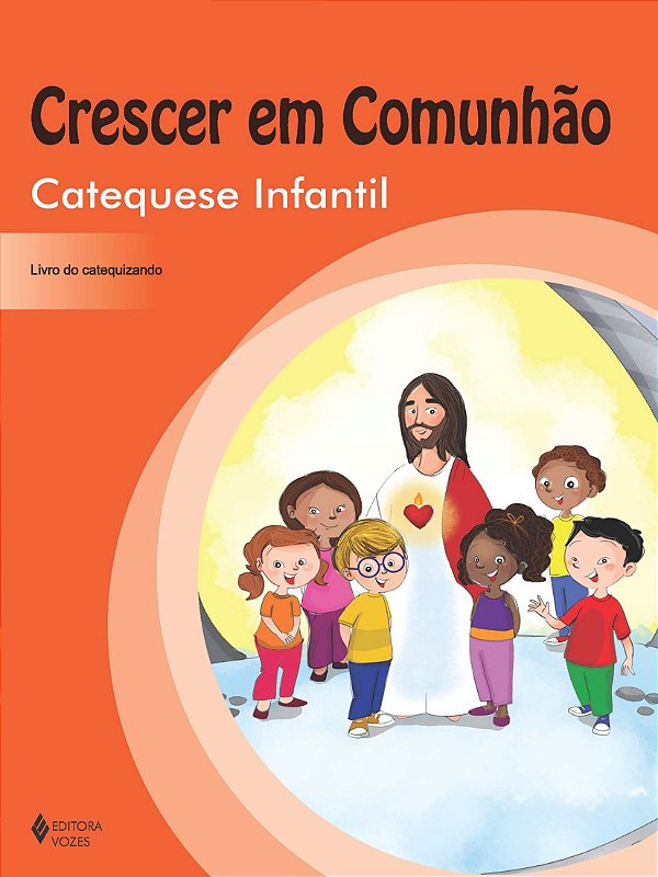 Livro Crescer em comunhão: catequese infantil - Livro do catequ...