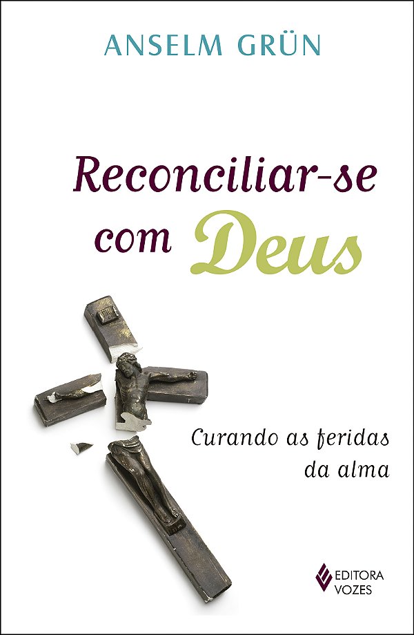 Livro Reconciliar-se com deus: curando as feridas da alma