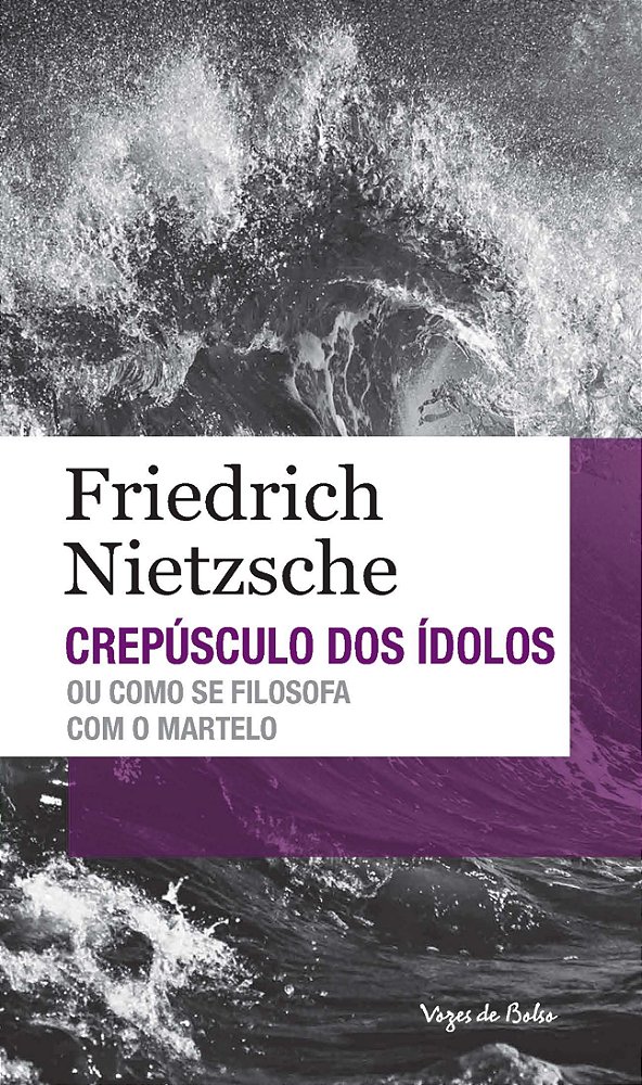 Livro Crepúsculo dos ídolos ou como se filosofa com o mar...