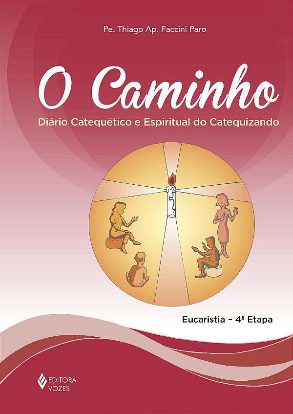 Livro O caminho: diário catequético e espiritual do cateq...