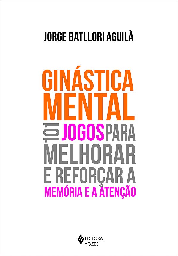 Livro Ginástica mental: 101 jogos para melhorar e reforça...