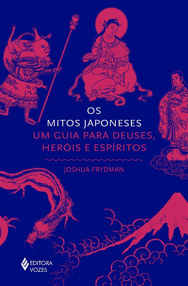 Livro Os mitos japoneses: Um guia para deuses, heróis e e...