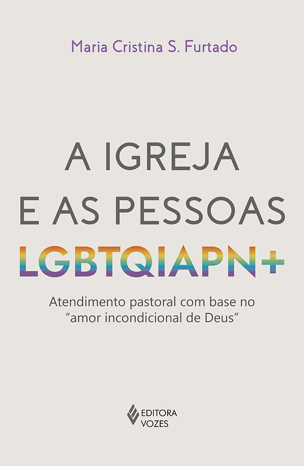 Livro A igreja e as pessoas LGBTQIAPN+: Atendimento pasto...