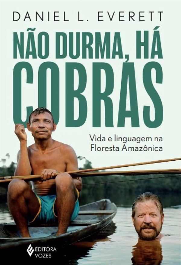 Livro Não durma, há cobras: Vida e linguagem na Floresta ...