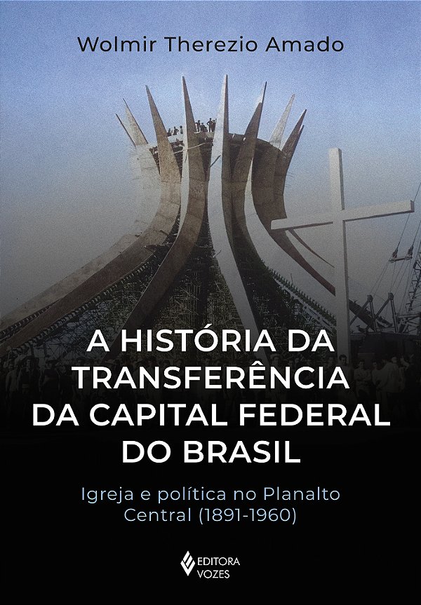 Livro A história da transferência da capital federal do B...