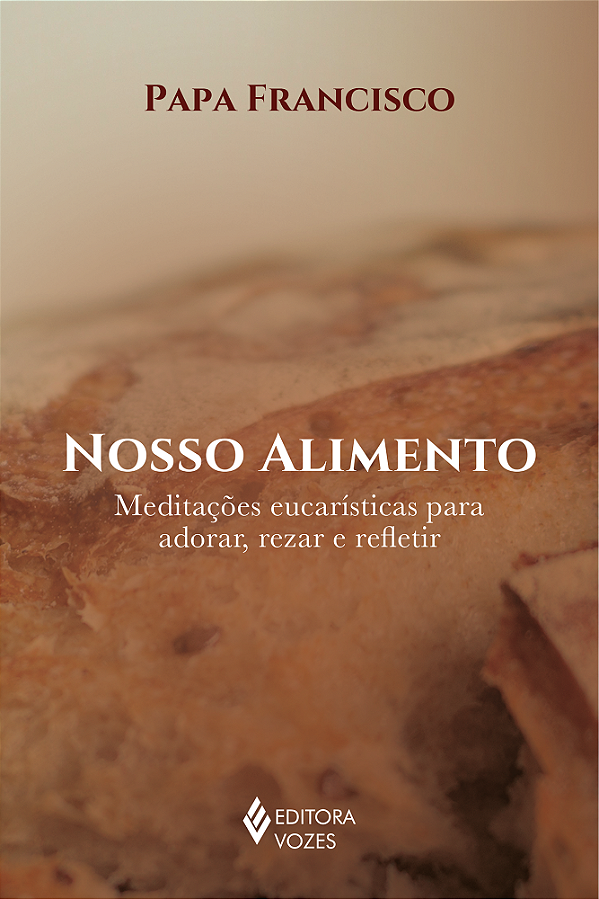 Livro Nosso alimento: meditações eucarísticas para adorar...