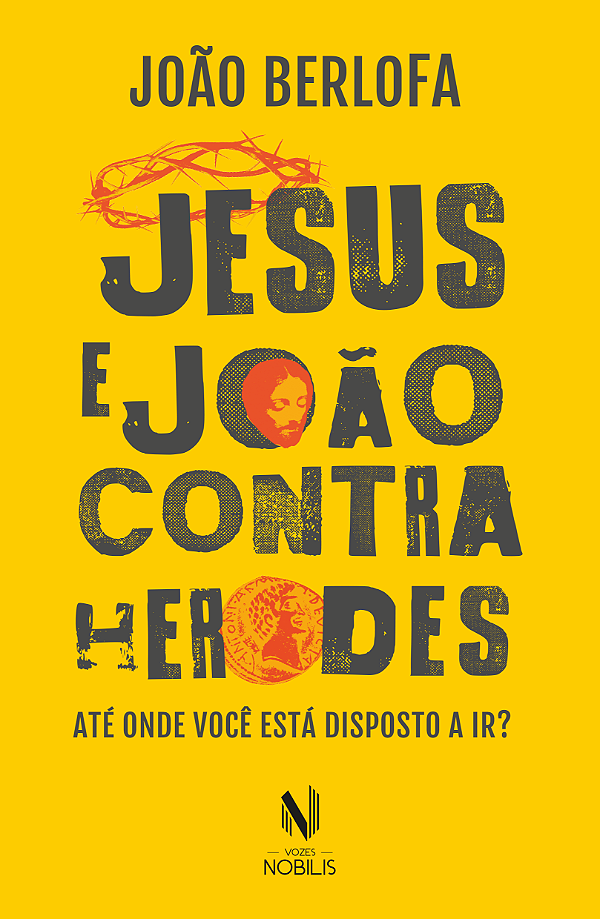 Livro Jesus e João contra Herodes: Até onde você está dis...