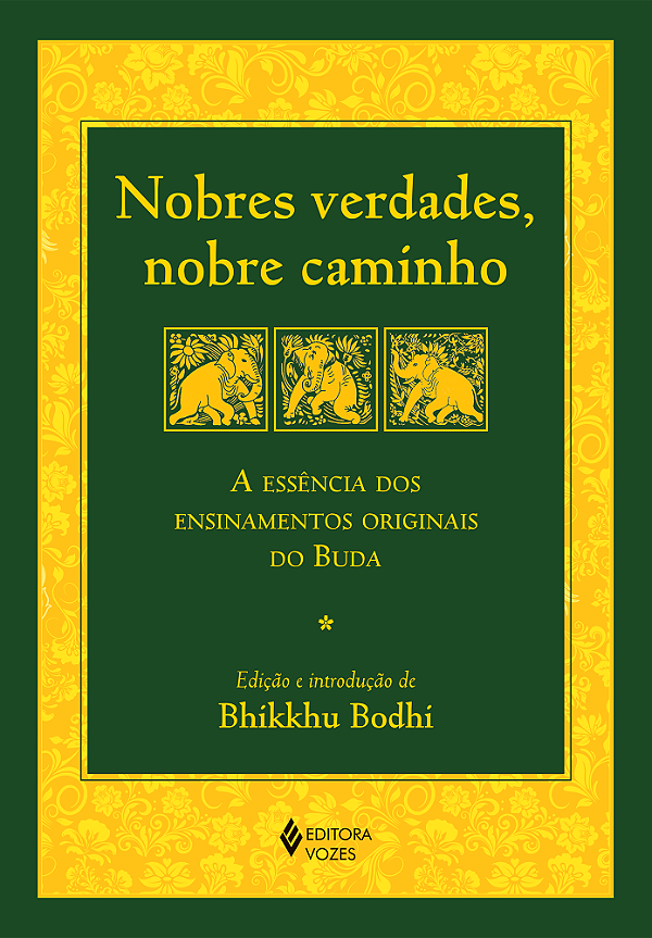 Livro Nobres verdades, nobre caminho: a essência dos ensi...